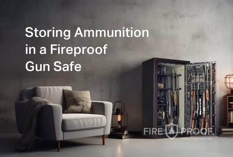 Storing Ammunition in a Fireproof Gun Safe – Easy Guide